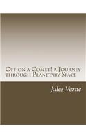 Off on a Comet! a Journey through Planetary Space