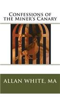 Confessions of the Miner's Canary