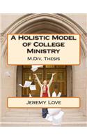 Holistic Model of College Ministry: M.Div Thesis