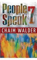 People Speak 7: (7 People Talk about Themselves)