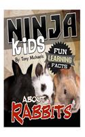 Fun Learning Facts about Rabbits: Illustrated Fun Learning for Kids