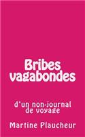 Bribes vagabondes