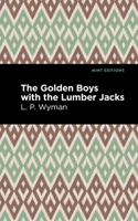The Golden Boys With the Lumber Jacks