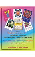 MishMash! Coloring Book for Everyone Special Edition Six Pages from Six Books Volume 2: Peaceful Little Angels Abstract Fever Big Spaces! Floral Mosaic Starry Shapes Whimsical Dogs & their animal pals