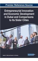 Entrepreneurial Innovation and Economic Development in Dubai and Comparisons to Its Sister Cities