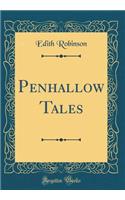 Penhallow Tales (Classic Reprint)