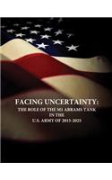 Facing Uncertainty: The Role of the M1 Abrams Tank in the U.S. Army of 2015-2025