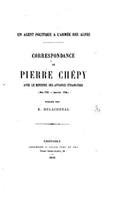 Un agent politique à l'armée des Alpes, correspondance de Pierre Chépy