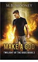 Make a God