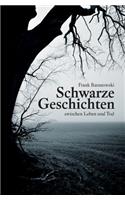 Schwarze Geschichten zwischen Leben und Tod