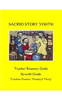 Sacred Story Youth Teacher Resource Guide Seventh Grade