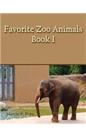 Favorite Zoo Animals Book I: (Favorite Zoo Animals)