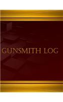 Gunsmith Log (Journal, Log book - 125 pgs, 8.5 X 11 inches: Gunsmith Log, Logbook (X-Large)