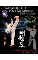 Taekwon Do ITF Black Belt Patterns: I - III Degree