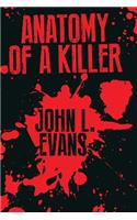 Anatomy of a Killer