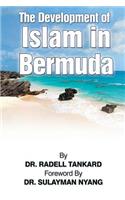The Development of Islam in Bermuda: (English)