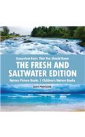 Ecosystem Facts That You Should Know - The Fresh and Saltwater Edition - Nature Picture Books Children's Nature Books