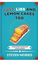 Lust, Lies and Lemon Cakes Too