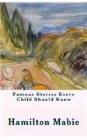 Famous Stories Every Child Should Know