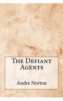 The Defiant Agents