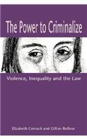 The Power to Criminalize