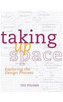 Taking up Space