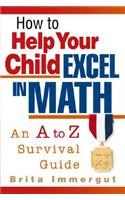 How to Help Your Child Excel in Math