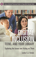 Digital Inclusion, Teens, and Your Library