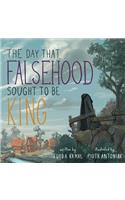 Day that Falsehood Sought to be King