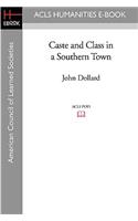 Caste and Class in a Southern Town
