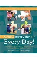 Autism Intervention Every Day!: Embedding Activities in Daily Routines for Young Children and Their Families