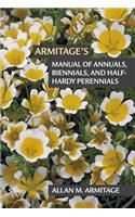 Armitage's Manual of Annuals, Biennials, and Half-Hardy Perennials