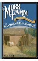 Moss Farm: Or the Mysterious Missives of the Moosepath League