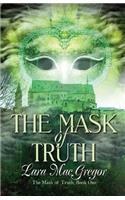 The Mask of Truth: (1 Mask of Truth)