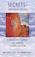 Secrets of Aboriginal Healing