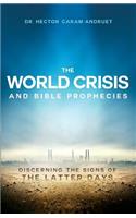 The World Crisis and Bible Prophecies