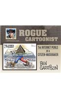 Rogue Cartoonist: The Internet Perils of a Citizen-Muckraker