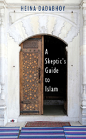 A Skeptic's Guide to Islam