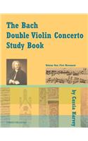 The Bach Double Violin Concerto Study Book: Volume One