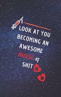 Look At You Becoming An Awesome Nurse & Shit