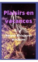 Plaisirs en vacances