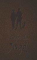 Logbuch Jagd: Schussbuch und Jagdtagebuch für alle Jäger, Jägerinnen, Jagdpächter, Förster, Sportschützen. Perfekt als Geschenk oder Geschenkidee zum Jagdschein m