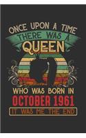 Once Upon A Time There Was A Queen Who Was Born In October 1961 It Was Me The End
