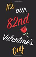 It's Our 82nd Valentine's Day