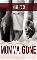 Momma: Gone