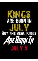 Kings Are Born In July Real Kings Are Born In July 9 Notebook Birthday Funny Gift: Lined Notebook / Journal Gift, 110 Pages, 6x9, Soft Cover, Matte Finish