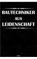 Bautechniker aus Leidenschaft Notizbuch