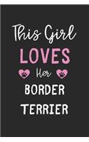 This Girl Loves Her Border Terrier