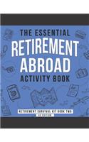 The Essential Retirement Abroad Activity Book