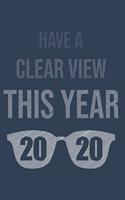 Have a clear view this Year 2020